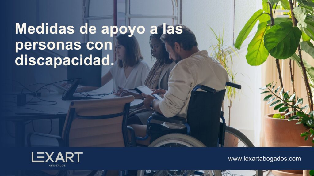 Medidas de apoyo a las personas con discapacidad.