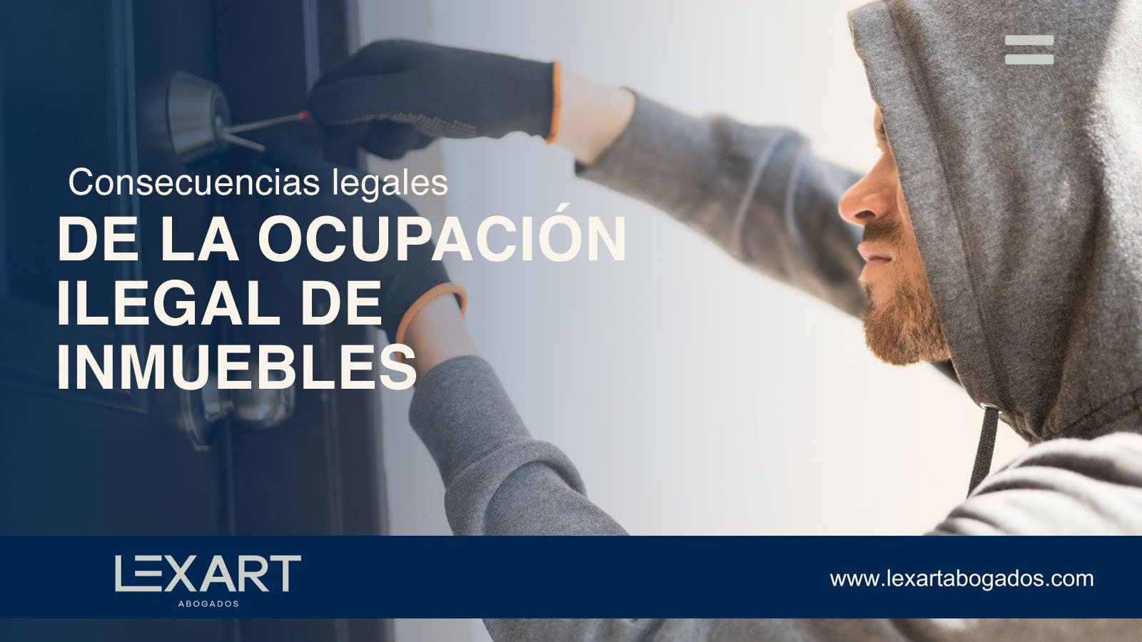 banner-consecuencias-ocupacion-ilegal-inmuebles-lexart-abogados-murcia-www.leartabogados.com